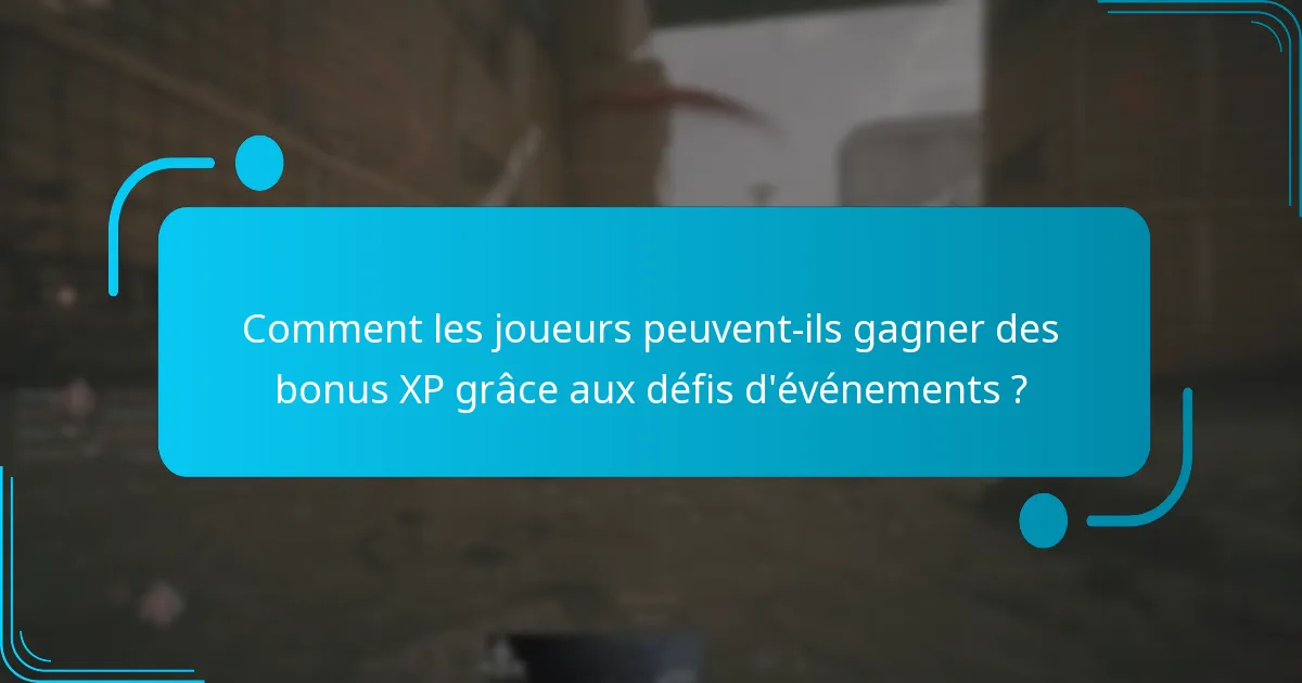 Comment les joueurs peuvent-ils gagner des bonus XP grâce aux défis d’événements ?