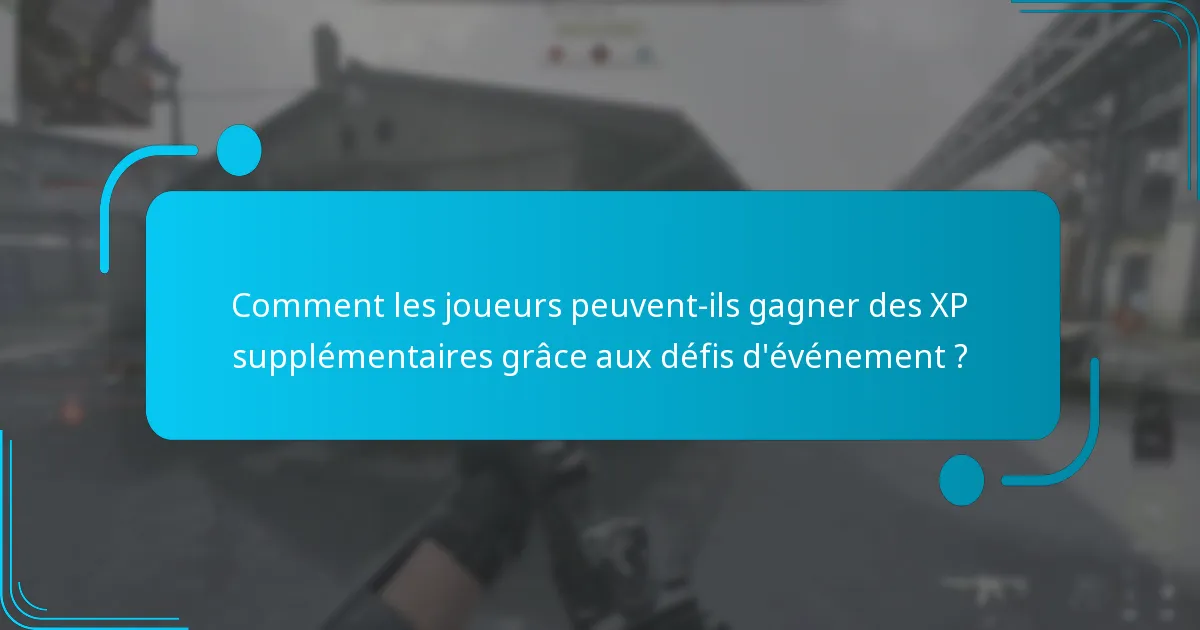 Comment les joueurs peuvent-ils gagner des XP supplémentaires grâce aux défis d’événement ?