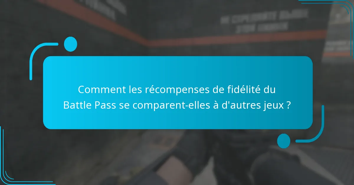 Comment réclamer les récompenses de fidélité du Battle Pass ?