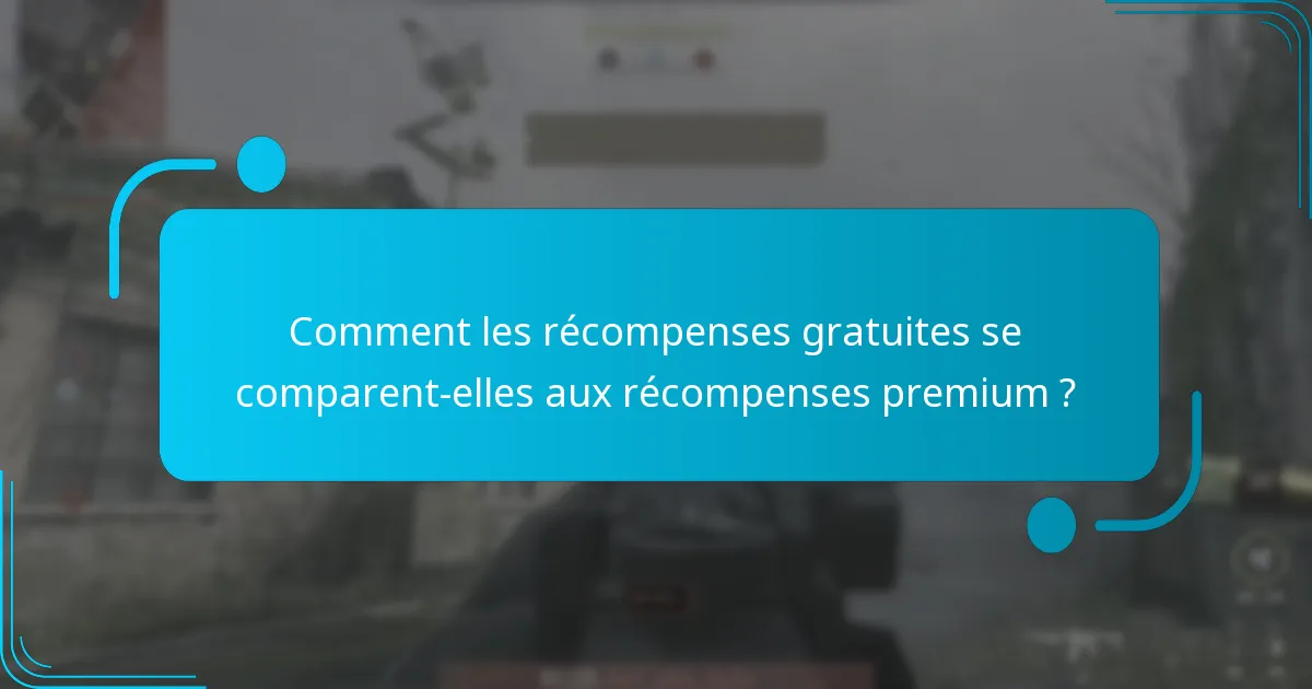 Comment les récompenses gratuites se comparent-elles aux récompenses premium ?