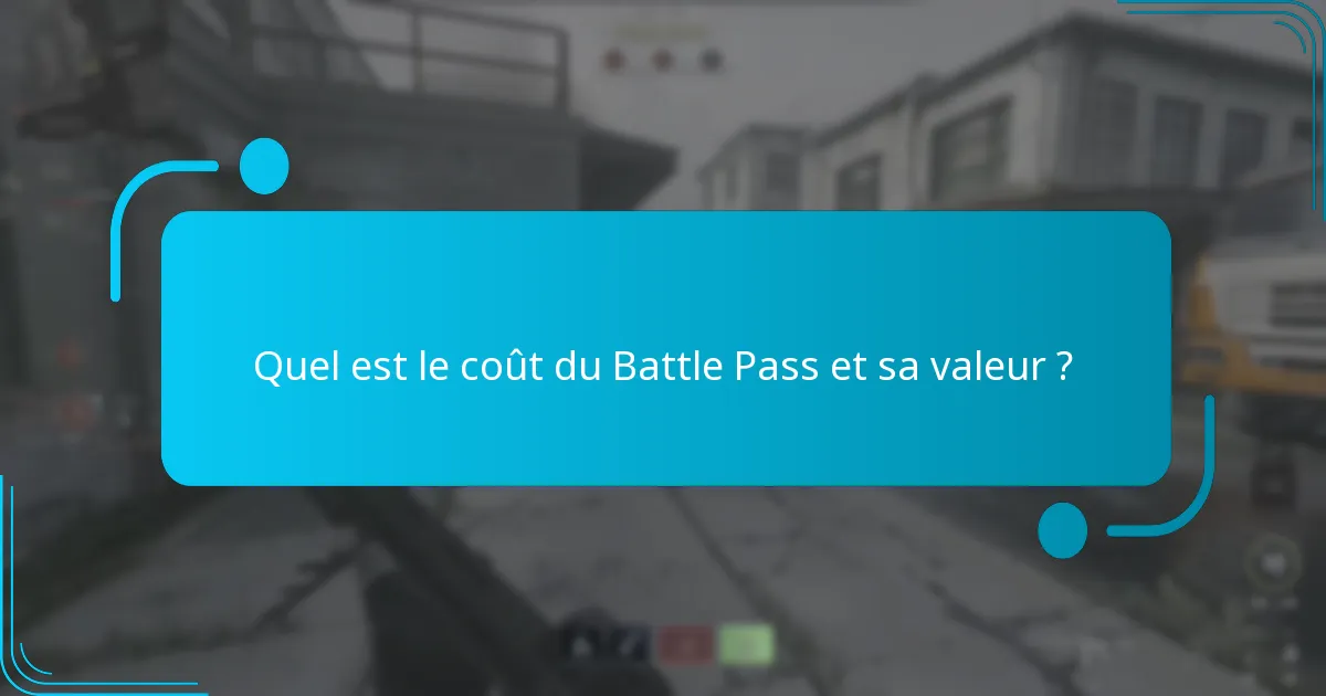 Quel est le coût du Battle Pass et sa valeur ?