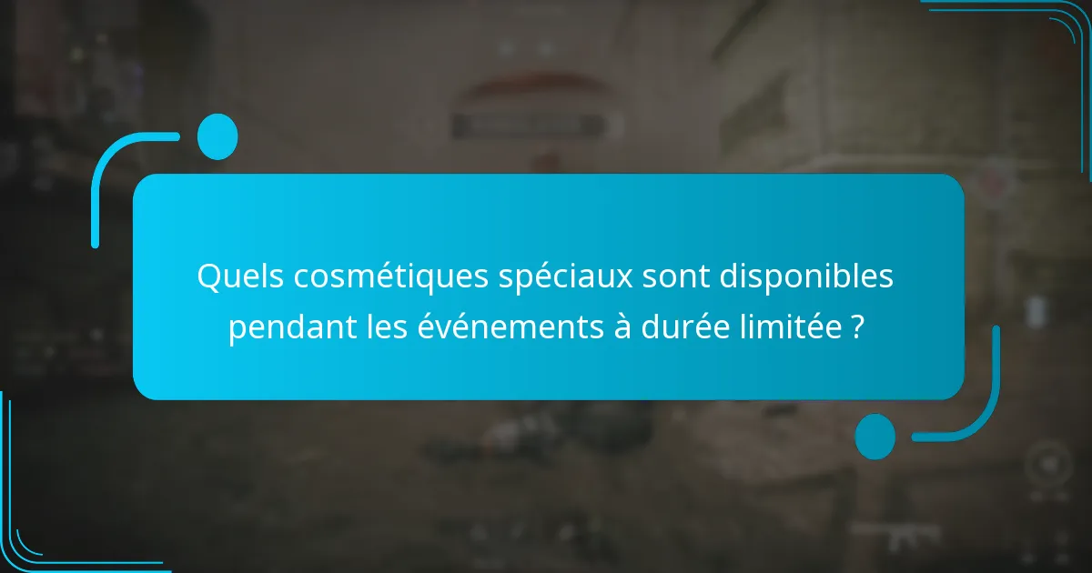 Quand se déroulent les événements à durée limitée et combien de temps durent-ils ?