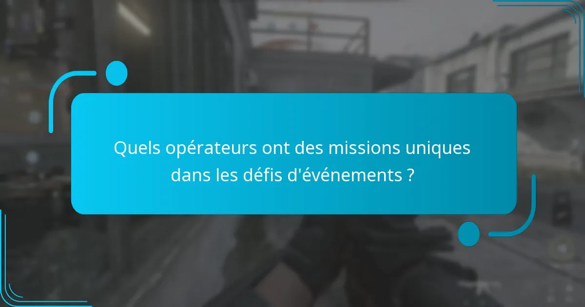 Quelles récompenses pouvez-vous gagner grâce aux Missions Opérateur Uniques ?
