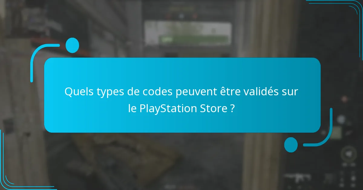 Quelles sont les dates d’expiration et les limitations des codes du PlayStation Store ?
